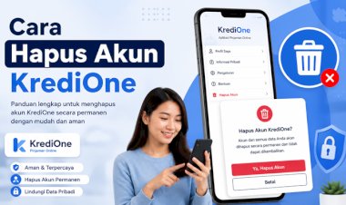 Berikut Tips Cara Hapus Akun KrediOne Dan Menghapus Data KrediOne Simak Cara
